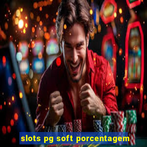 slots pg soft porcentagem